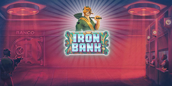 Teknik Teruji Menangkan Jackpot Besar Slot Iron Bank Dengan Mudah