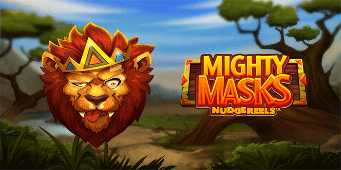 Tips Efisien Maksimalkan Cuan Besar Slot Mighty Masks Tanpa Risiko