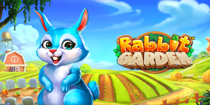 Strategi Tepat Menangkan Cuan Besar Slot Rabbit Garden Hari Ini